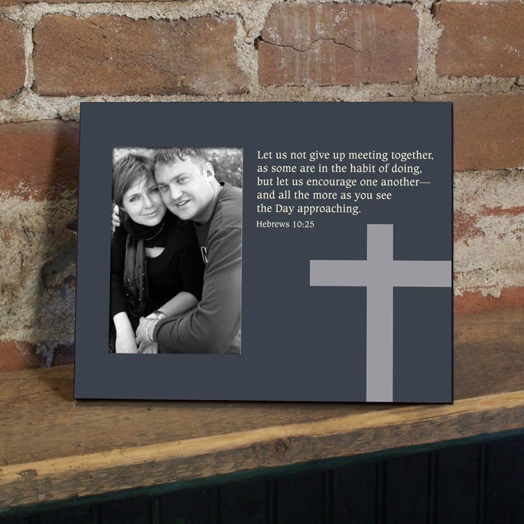 Hebrews 10:25 Decorative Picture Frame