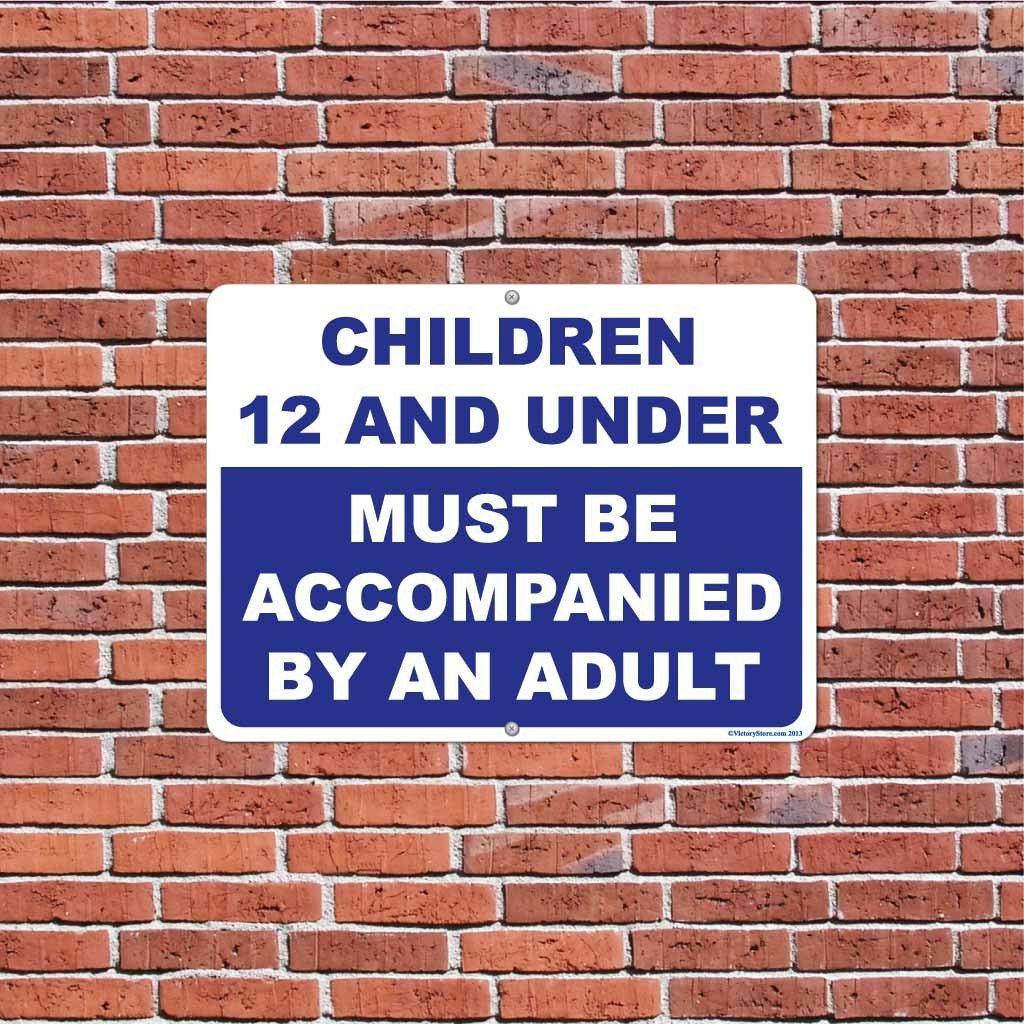 Must Be Accompanied By an Adult Sign or Sticker