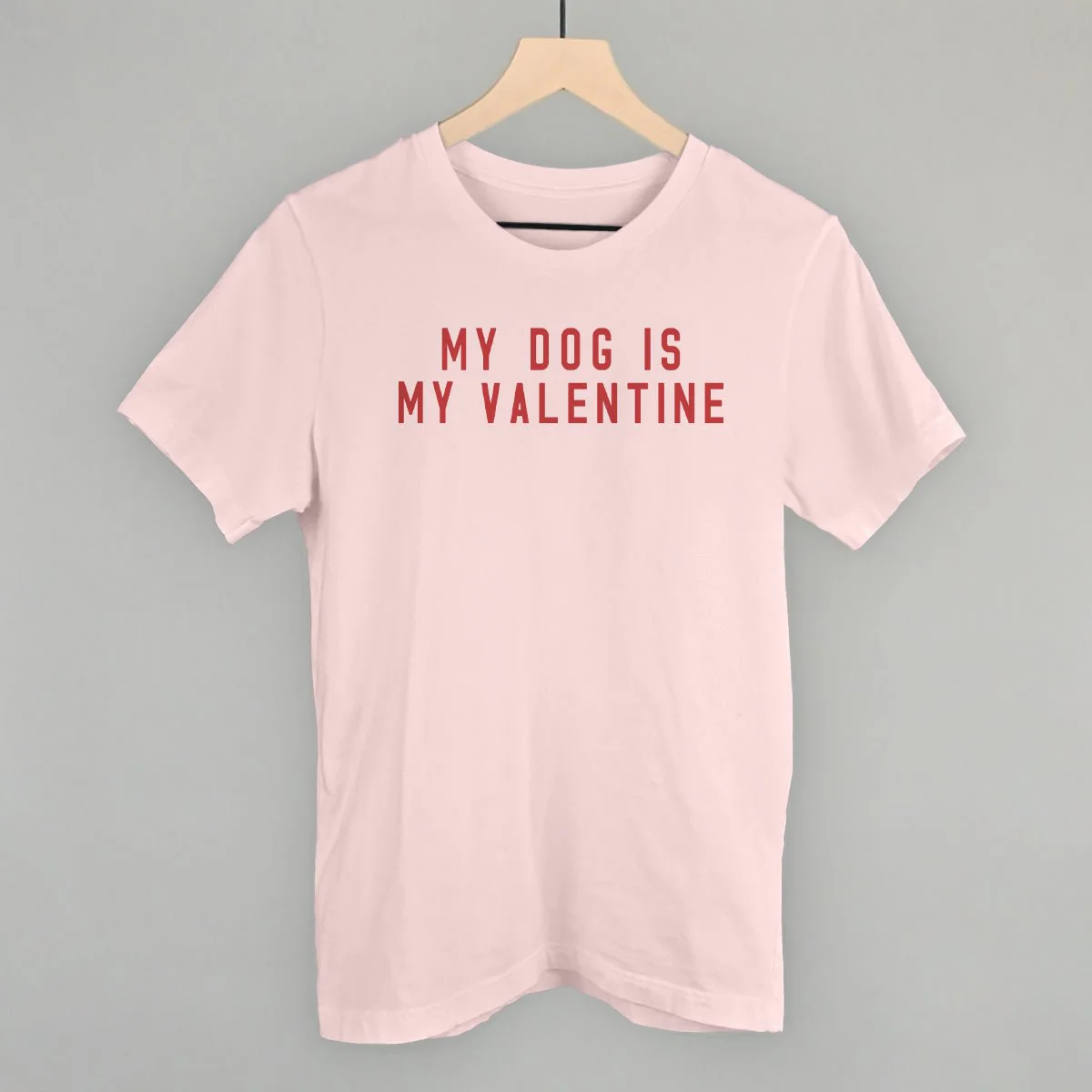 My Dog Is My Valentine T-Shirt - Image 3