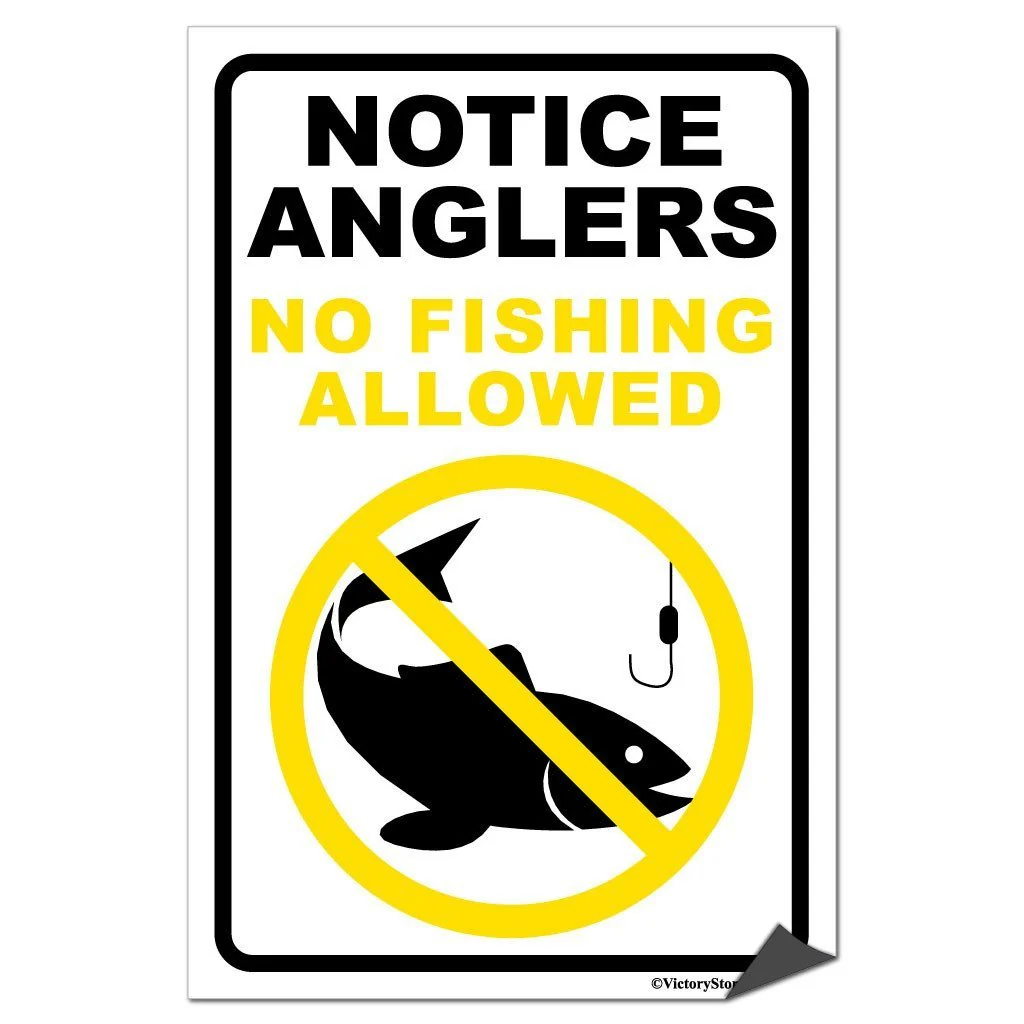 Notice Anglers: No Fishing Allowed Sign or Sticker - Image 6