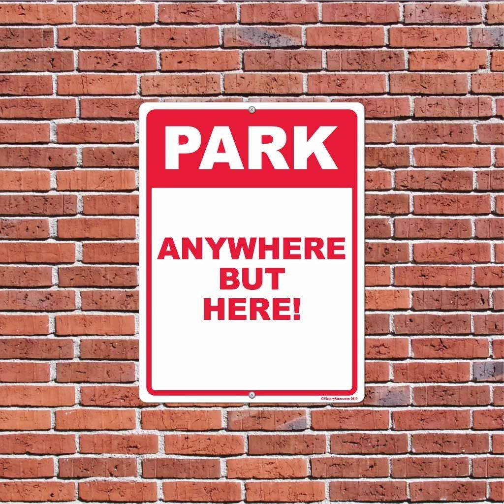 Park Anywhere But Here Funny Parking Sign or Sticker