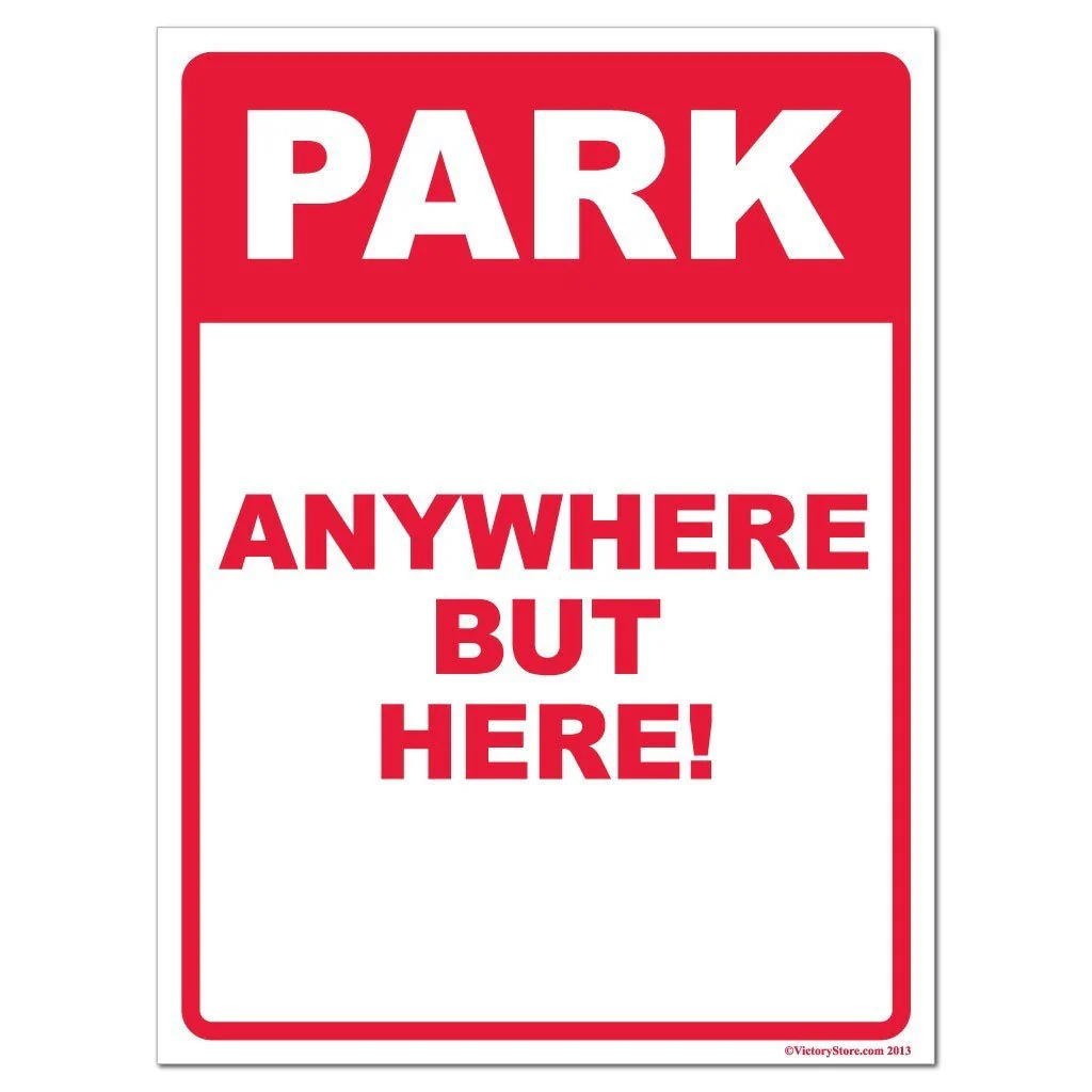 Park Anywhere But Here Funny Parking Sign or Sticker - Image 2