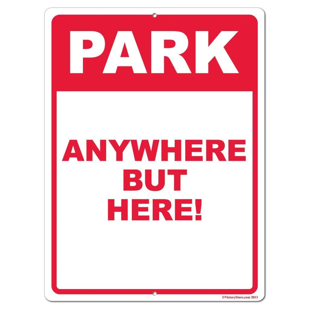 Park Anywhere But Here Funny Parking Sign or Sticker - Image 4