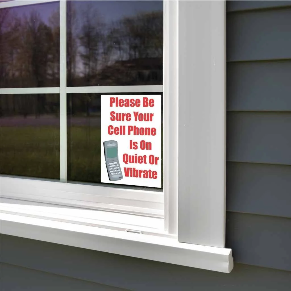 Please Be Sure Your Cell Phone is on Quiet or Vibrate Signage