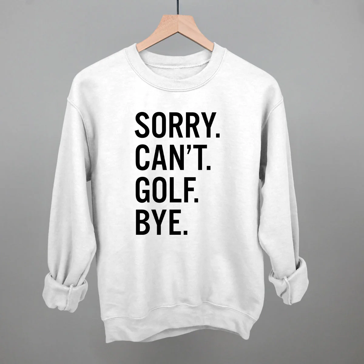 Sorry Can't Golf Bye T-shirt - Image 7
