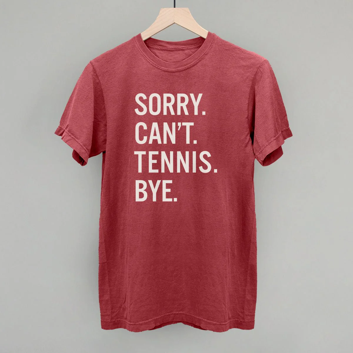 Sorry Can't Tennis Bye T-shirt - Image 4