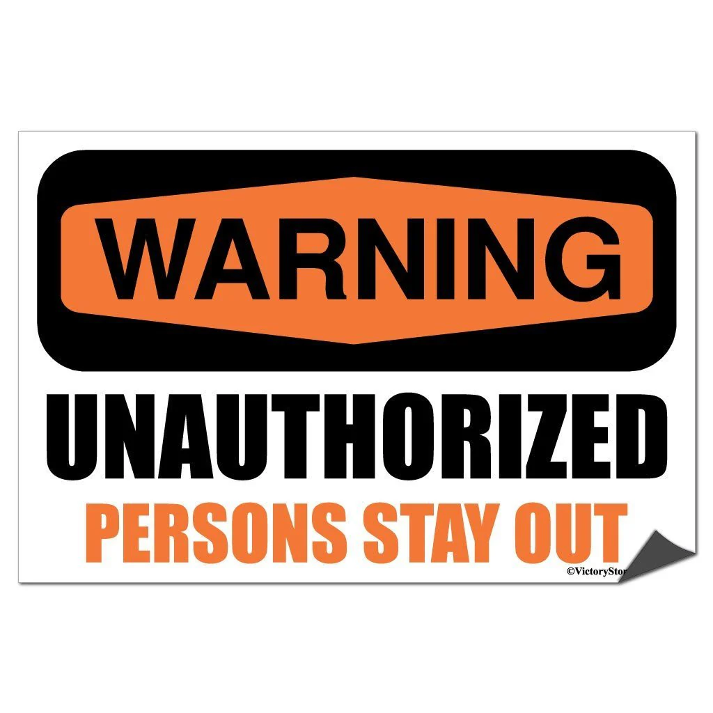 Unauthorized Persons Stay Out Sign or Sticker - Image 5